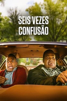 Assistir Seis Vezes Confusão (2019) HD Dublado