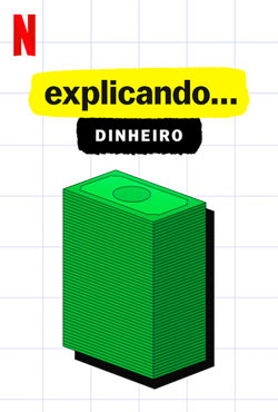 Explicando... Dinheiro Torrent (2021) Dublado 5.1 WEB-DL 1080p - Download