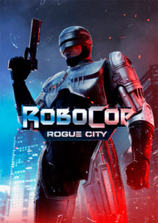 Download Robocop Rogue City Torrent